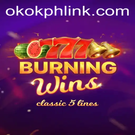 Discover the Thrills of BurningWins: A Timeless Slot Experience on OKOK.PH