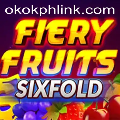 Unleashing the Fun: Dive into FieryFruitsSixFold with OKOK.PH